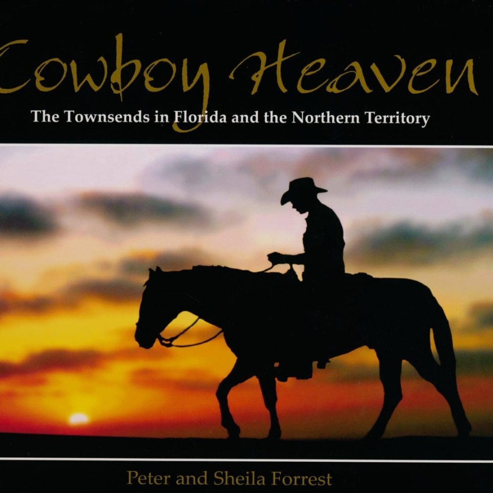 The new book Cowboy Heaven tells the story of the Townsends' fifty years in the north. The family played a big part in revolutionising the Top End's cattle industry.